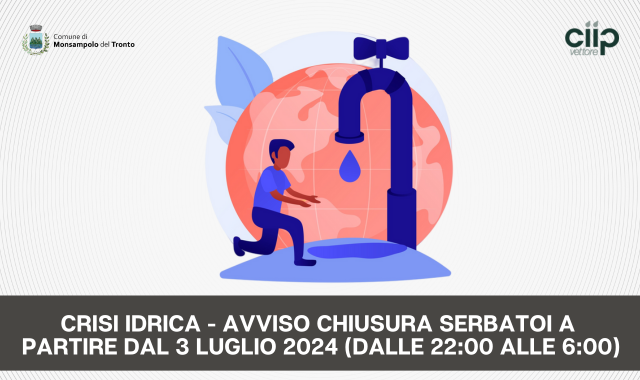 Crisi Idrica -  Avviso chiusura serbatoi a partire dal 3 luglio 2024 (dalle ore 22:00 alle ore 6:00)