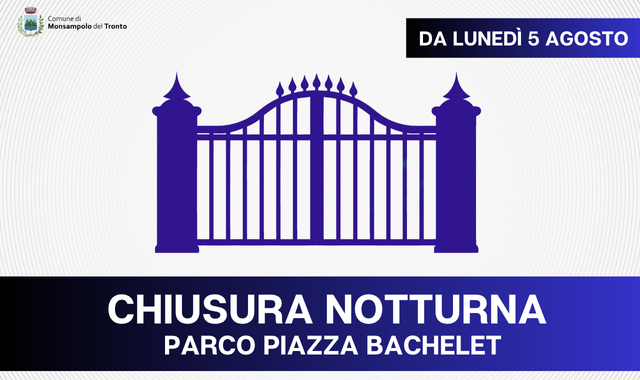 Avviso chiusura notturna Parco di Piazza Bachelet dal 5 agosto 2024 